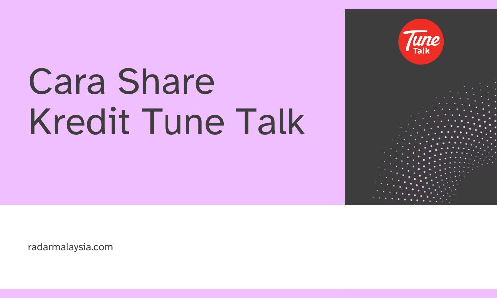 Grafik dengan latar belakang ungu muda dan kelabu gelap yang menampilkan teks 'Cara Share Kredit Tune Talk' dan logo Tune Talk di penjuru kanan sebelah atas