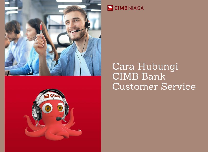 Cara Hubungi CIMB Bank Customer Service