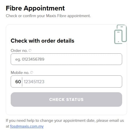 Paparan halaman semak atau sahkan janji temu anda dengan Maxis Fibre dalam talian