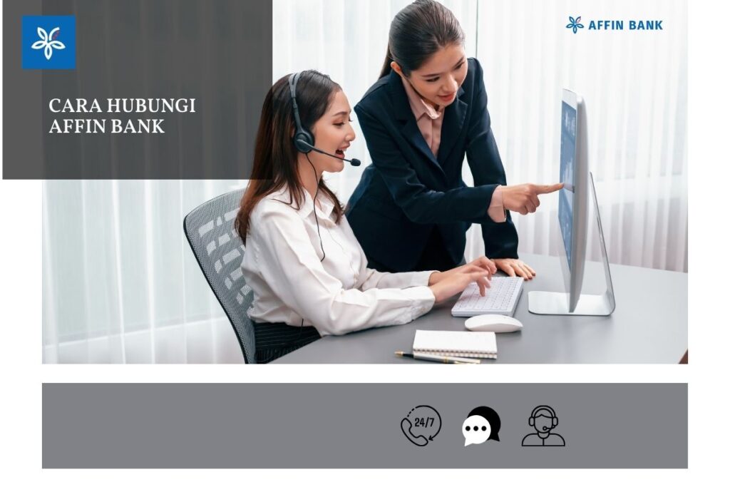 Seorang wakil khidmat pelanggan memakai headset dan bekerja di hadapan komputer. Seorang rakan sekerja berdiri di sebelahnya, menunjuk ke arah skrin, sementara mereka berdua merenung monitor. Imej itu juga mengandungi teks "CARA HUBUNGI AFFIN BANK."