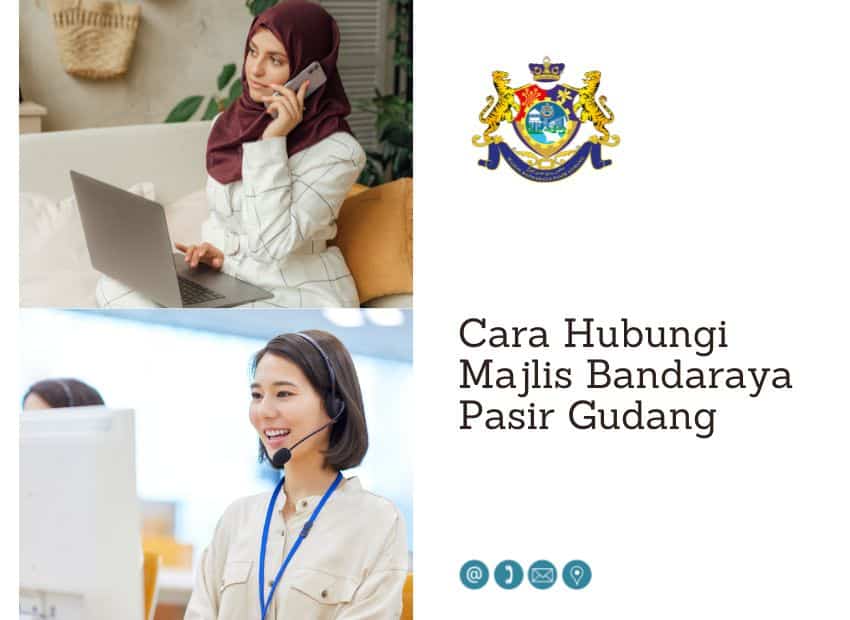 Imej bertajuk 'Cara Hubungi Majlis Bandaraya Pasir Gudang'. Imej ini memaparkan logo Majlis Bandaraya Pasir Gudang, imej seorang wanita dalam panggilan menggunakan komputer riba, dan imej seorang wanita memakai set kepala pusat panggilan