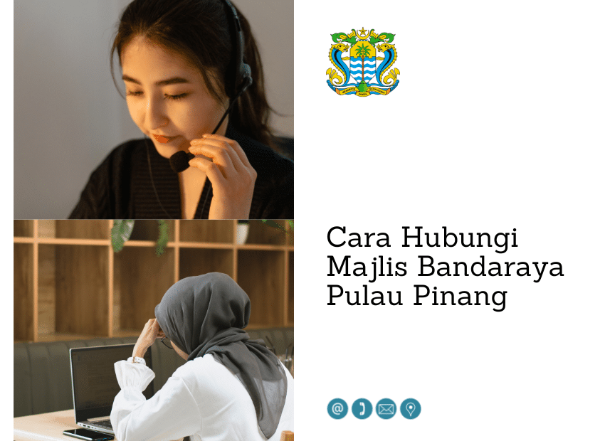 Imej tajuk "Cara Hubungi Majlis Bandaraya Pulau Pinang" bersebelahan dengan simbol majlis bandar raya, dengan dua imej yang lebih kecil di sebelah kiri: seorang wanita memakai set kepala, dan satu lagi wanita memakai tudung menggunakan komputer riba