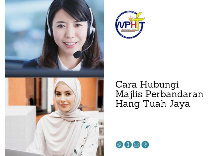Kolaj imej menunjukkan dua wakil khidmat pelanggan di sebelah logo Majlis Perbandaran Hang Tuah Jaya (MPHTJ) dan teks 'Cara Hubungi Majlis Perbandaran Hang Tuah Jaya', dengan ikon kenalan di bawahnya