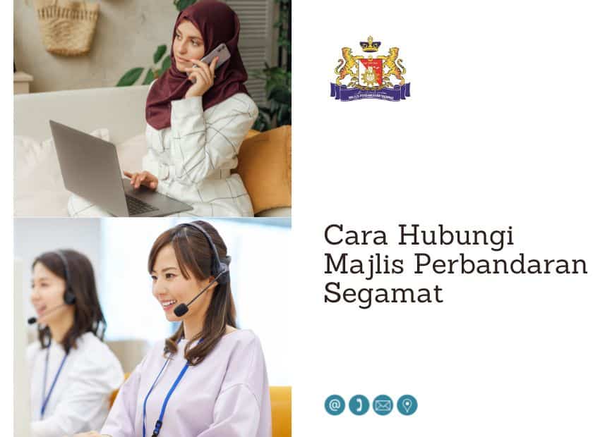 Kolaj foto stok menunjukkan dua wanita menggunakan telefon/komputer riba dan dua wanita memakai set kepala, bersebelahan dengan tajuk "Cara Hubungi Majlis Perbandaran Segamat" dan lambang Majlis Perbandaran Segamat