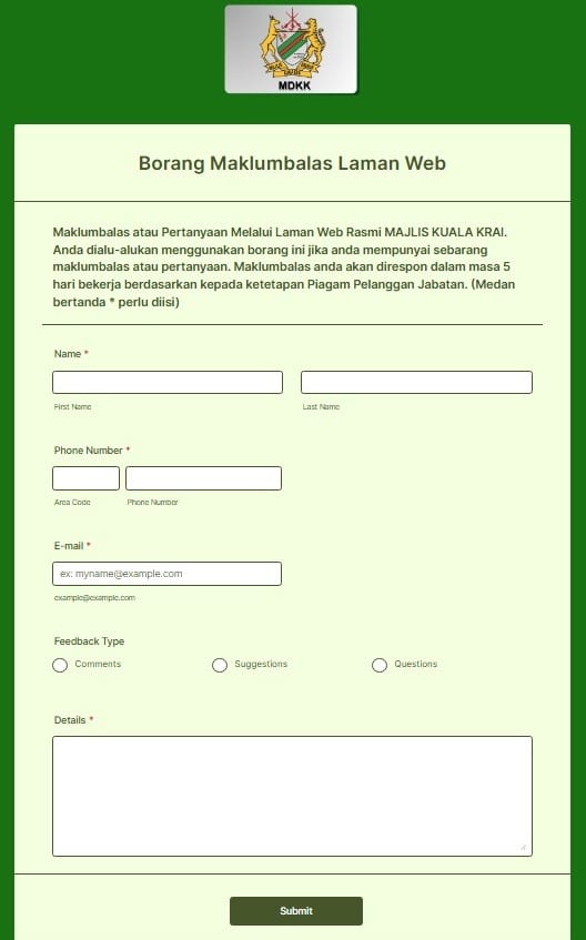 Tangkapan skrin "Borang Maklumbalas Laman Web" untuk Majlis Daerah Kuala Krai (MDKK). Borang ini mempunyai logo MDKK di bahagian atas. Medan yang diperlukan termasuk Nama, Nombor Telefon, E-mel, Jenis Maklum Balas (Ulasan, Cadangan atau Soalan) dan Butiran (kawasan teks besar untuk input)
